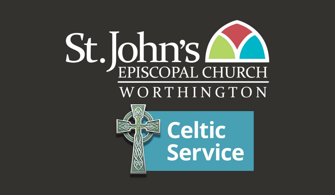 Celtic Service at St. John’s, Worthington