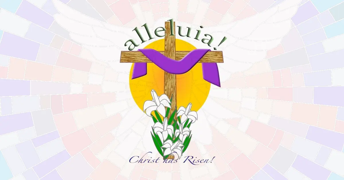 Alleluia! Christ has Risen!