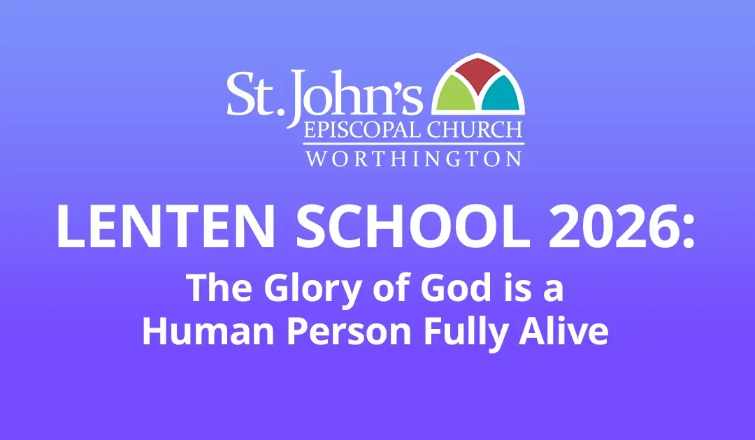 Lenten School 2026: The Glory of God is a Human Person Fully Alive