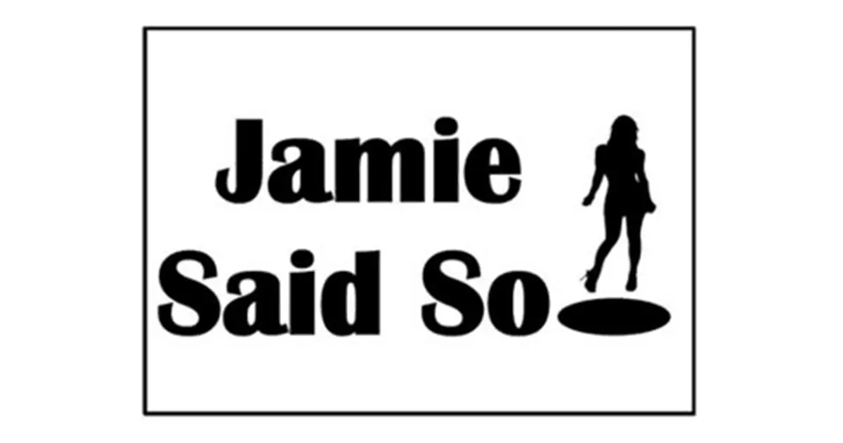 Jamie Said So